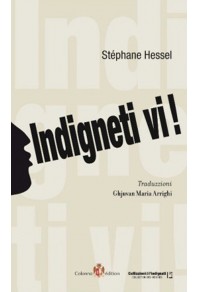 Indigneti vi !