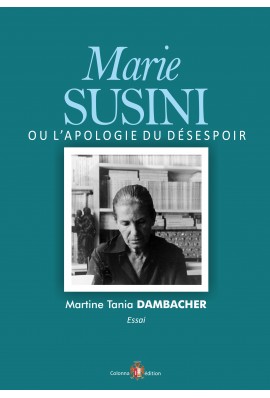 Marie Susini ou l'apologie du désespoir