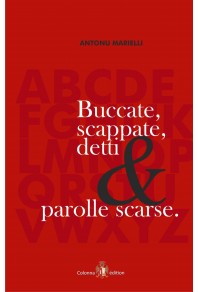 Buccate, Scappate, Detti & parolle scarse