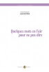 Quelques mots en l'air pour ne pas dire